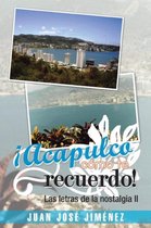 Acapulco, como te recuerdo!