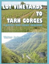 Lot Vineyards to Tarn Gorges