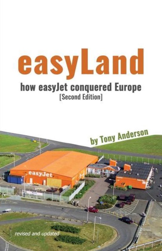 easyLand - How easyJet Conquered Europe (Second Edition)