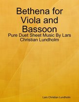 Bethena for Viola and Bassoon - Pure Duet Sheet Music By Lars Christian Lundholm