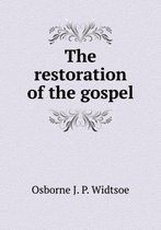 The restoration of the gospel
