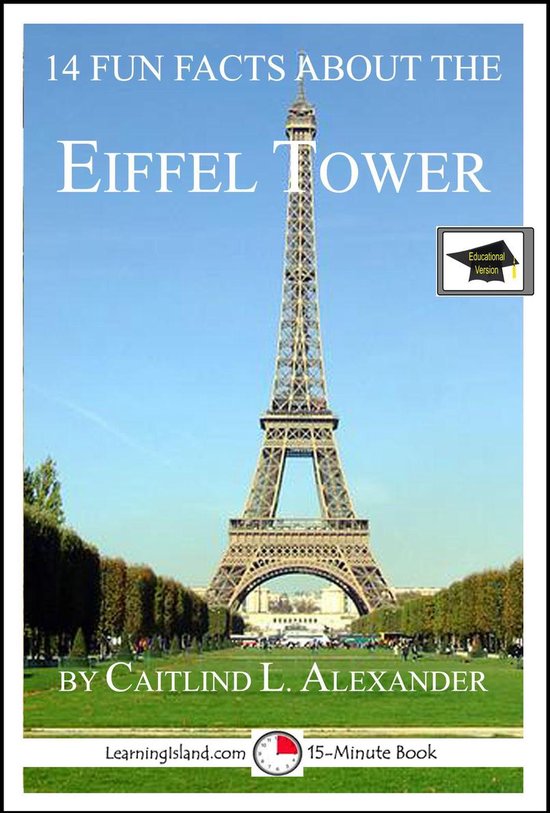 15-Minute Books 302 - 14 Fun Facts About the Eiffel Tower: E ... - cover
