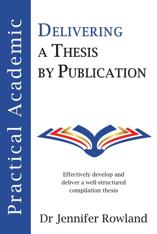 Practical Academic 2 - Practical Academic: Delivering a Thes ... - cover