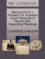 MacLeod & Co V. Trinidad U.S. Supreme Court Transcript of Record with Supporting Pleadings