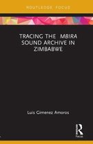 Tracing the Mbira Sound Archive in Zimbabwe