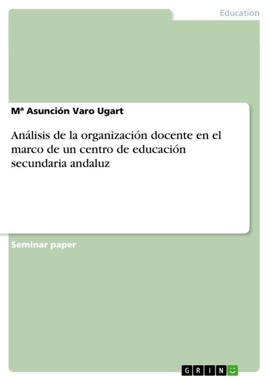 An�Lisis De La Organizaci�N Docente En El Marco De Un Centro De Educaci�N Secundaria Andaluz