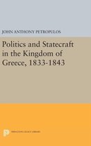 Politics and Statecraft in the Kingdom of Greece, 1833-1843