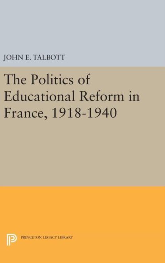Princeton Legacy Library-The Politics of Educational Reform  ... - cover