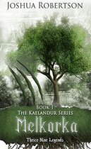 The Kaelandur Series 1 - Melkorka