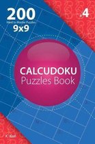Calcudoku - 200 Hard to Master Puzzles 9x9 (Volume 4)
