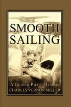 Smooth Sailing, A Glider Pilot Memoir