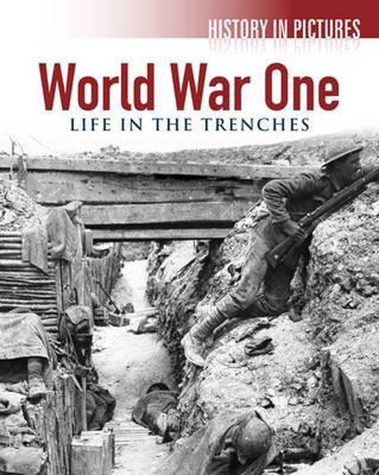 World War 1 - Life in the Trenches | 9781908849052 | Boeken | bol