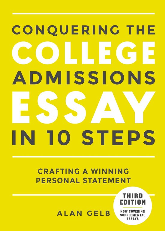 Conquering the College Admissions Essay in 10 Steps, Third E ... - cover