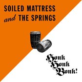 Soiled Mattress & The Springs - Honk Honk Bonk (CD)
