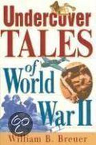 Undercover Tales Of World War Ii