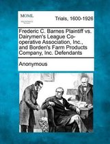 Frederic C. Barnes Plaintiff vs. Dairymen's League Co-Operative Association, Inc., and Borden's Farm Products Company, Inc. Defendants