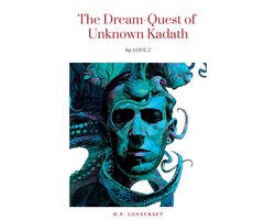 The Dream-Quest of Unknown Kadath