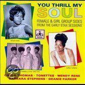 You Thrill My Soul: Female & Girl Group Sides from the Early Stax Sessions