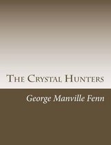 The Crystal Hunters