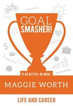 Goal SMASHER! Life & Career