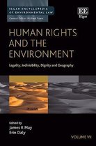 Human Rights and the Environment – Legality, Indivisibility, Dignity and Geography