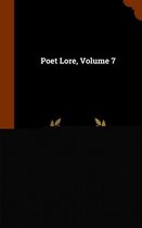 Poet Lore, Volume 7