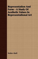 Representation And Form - A Study Of Aesthetic Values In Representational Art