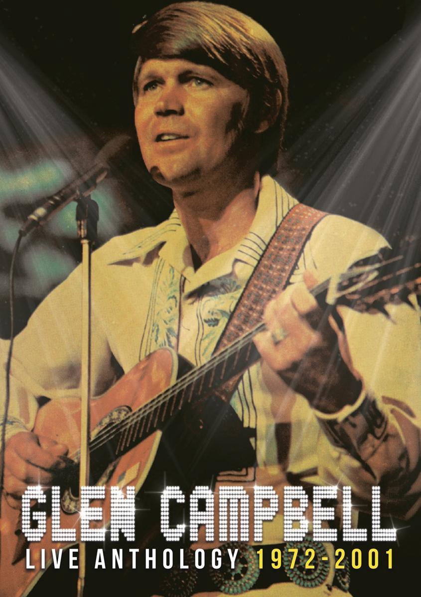 Glen Campbell - Live Anthology 1972-2001