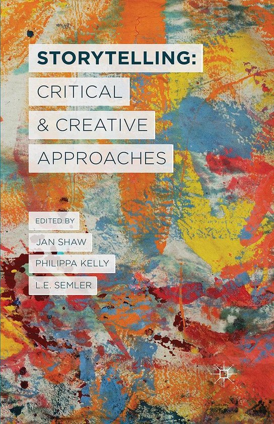 Storytelling: Critical and Creative Approaches - cover