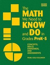 The Math We Need to Know and Do in Grades PreK-5