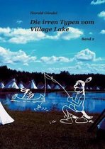 Die Irren Typen Vom Village Lake