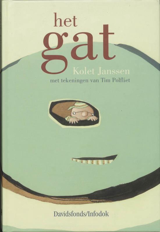 Voorkant van het boek 'Het gat'. Een illustratie van een groene, abstracte vorm met een klein raam waaruit een man met een bril kijkt. De titel 'het gat' is prominent aanwezig.