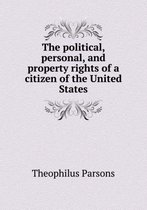 The political, personal, and property rights of a citizen of the United States