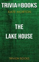 The Lake House by Kate Morton (Trivia-On-Books)