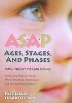 Asap: Ages, Stages, and Phases