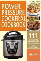Power Pressure Cooker XL Cookbook