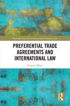 Routledge Research in International Economic Law - Preferential Trade Agreements and International Law