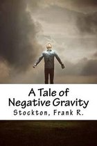 A Tale of Negative Gravity