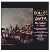 Boulez Conducts Frank Zappa ‎– The Perfect Stranger