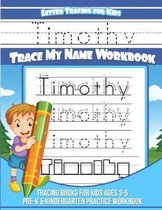 Timothy Letter Tracing for Kids Trace My Name Workbook