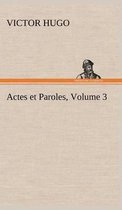Actes et Paroles, Volume 3