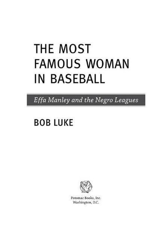 The Most Famous Woman in Baseball: Effa Manley and the Negro ... - cover