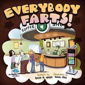 Everybody Farts!