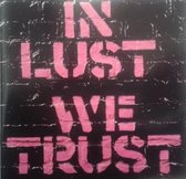 In Lust We Trust