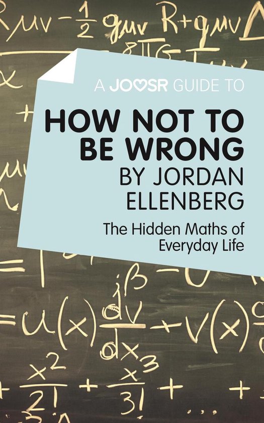 A Joosr Guide to... How Not to Be Wrong by Jordan Ellenberg: ... - cover