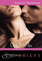 Let Me In (Mills & Boon Spice Briefs)