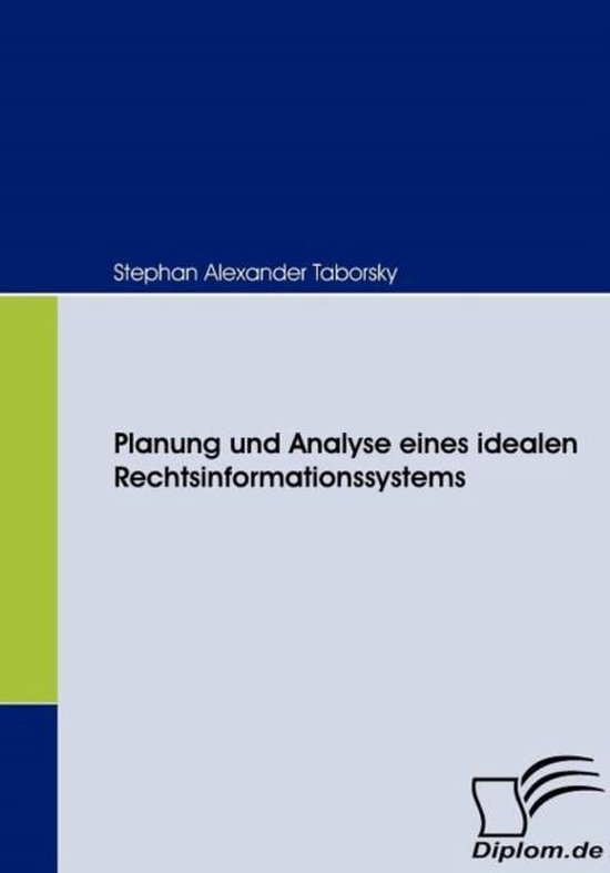 Planung und Analyse eines idealen Rechtsinformationssystems - cover