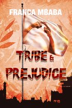 Tribe & Prejudice