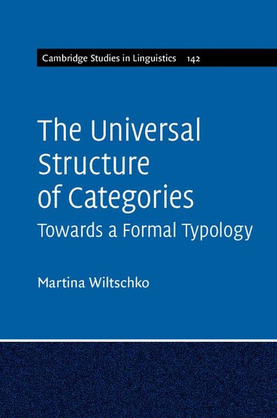 Cambridge Studies in Linguistics 142 - The Universal Structu ... - cover