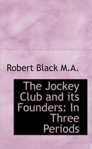 The Jockey Club and Its Founders